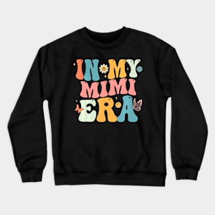 Groovy In My  Era Mom Grandma Mothers Day Crewneck Sweatshirt